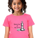 Queen has all the moves - Chess t shirt for Girls - Pink